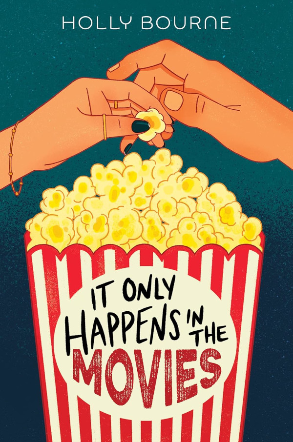 It Only Happens in the Movies by Holly Bourne