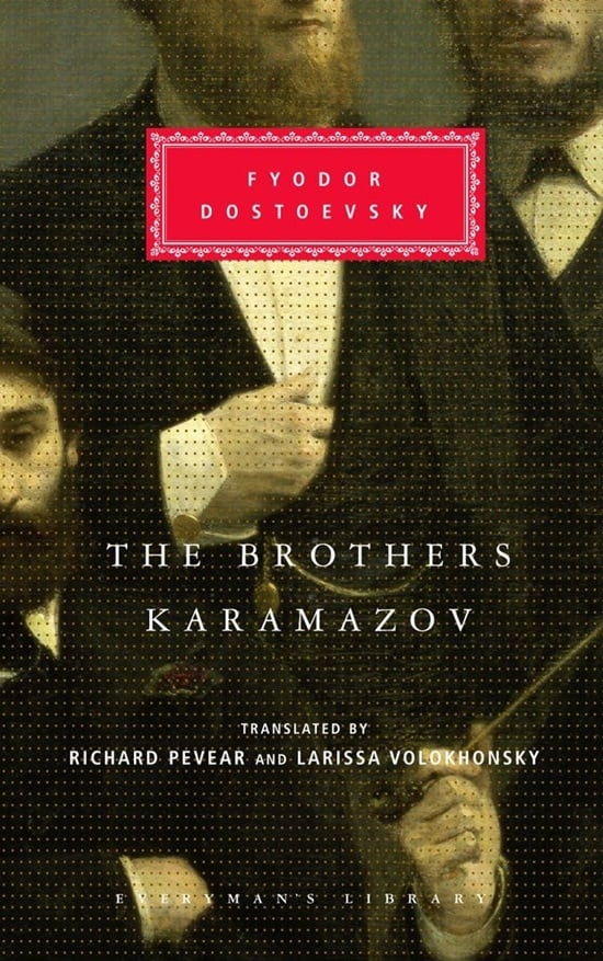 The Brothers Karamazov by Fyodor Dostoevsky 