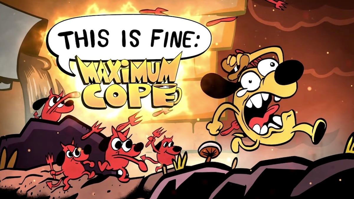 This is Fine: Maximum Cope