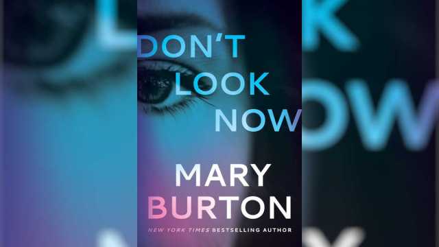 Don’t Look Now by Mary Burton