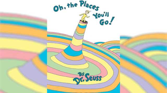 Oh, the Places You''ll Go! by Dr. Seuss