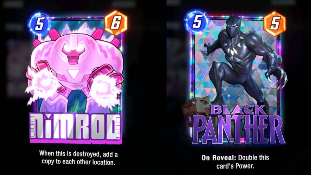 Two cards from Marvel Snap, Nimrod and Black Panther. Nimrod says "When this is destroyed, add a copy to each other location." Black Panther says "On Reveal: Double this card's Power"