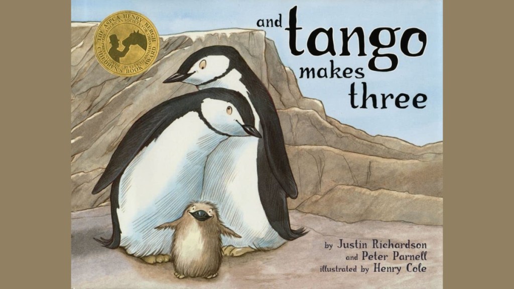 And Tango Makes Three by Lesléa Newman and Justin Richardson