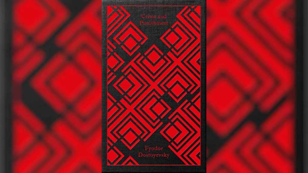 Crime and Punishment by Fyodor Dostoyevsky (Penguin Clothbound Classics edition)