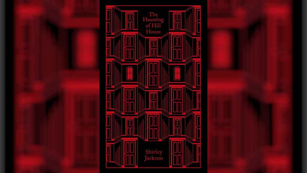 The Haunting of Hill House by Shirley Jackson (Penguin Clothbound Classics edition)