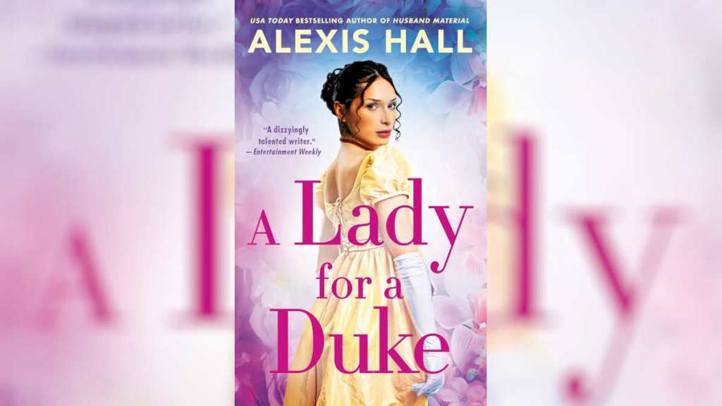 A Lady for a Duke by Alexis Hall