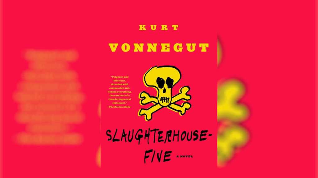 Slaughterhouse-Five by Kurt Vonnegut