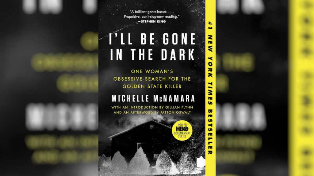 I'll Be Gone in the Dark by Michelle McNamara