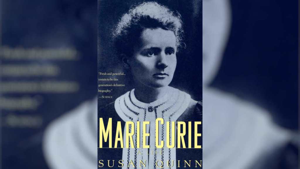 Marie Curie: A Life by Susan Quinn