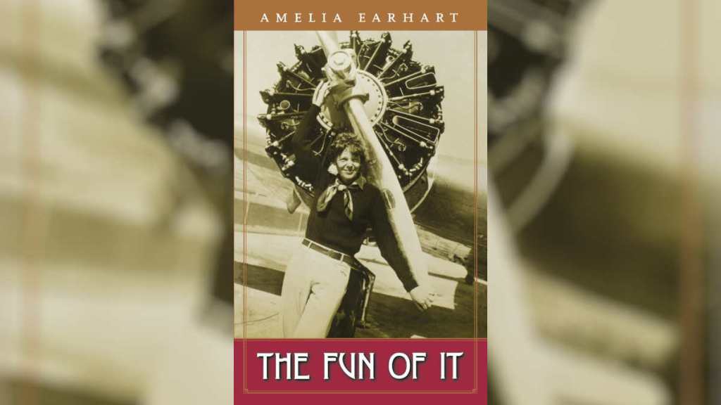 The Fun of It by Amelia Earheart