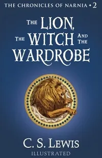 The Lion, The Witch, and the Wardrobe - C.S. Lewis.